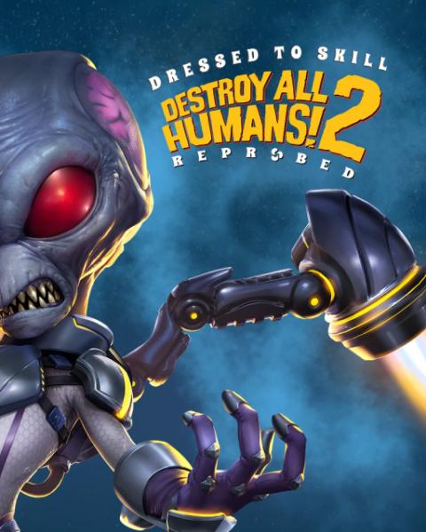 ESD Destroy All Humans! 2 Reprobed Dressed to Skil