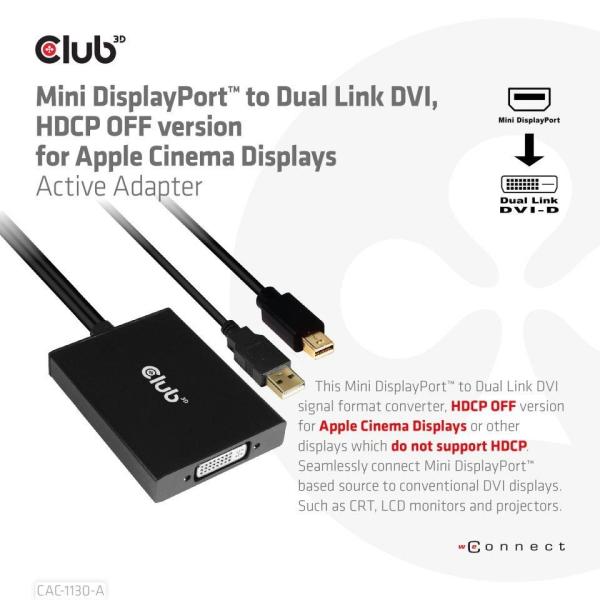 Club3D adaptér Mini DP na Dual Link DVI,  verzia HDCP OFF pre Apple Cinema Displeje Aktívny adaptér1