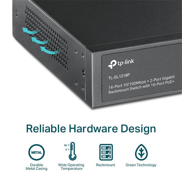 16-Port 10/100Mbps + 2-Port Gigabit Rackmount Switch with 16-Port PoE+ PORT: 16× 10/100 Mbps PoE+ Ports, 2× Gigabit Non- 